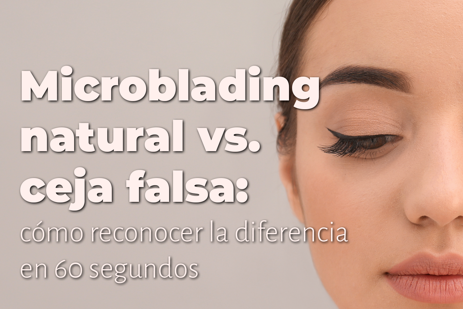 triccia-brows-cejas-natural-vs-falsas-blog